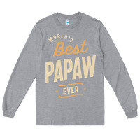Heather Grey Mens Best Papaw Ever Funny Dad / Grandpa Long Sleeve Tee - DesigneFamous