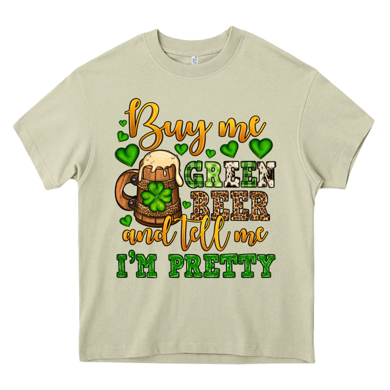 Buy Me Green Beer And Tell Me I'm Pretty Heavy Core Tee by OliviaCreatesArt | Teevron