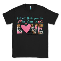 Black let all that you do be done in love Classic Tee - OliviaCreatesArt
