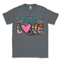 Charcoal Heather let all that you do be done in love Classic Tee - OliviaCreatesArt