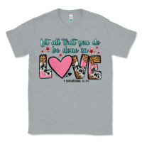 Heather Grey let all that you do be done in love Classic Tee - OliviaCreatesArt