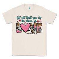 Natural let all that you do be done in love Classic Tee - OliviaCreatesArt