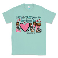 Seafoam let all that you do be done in love Classic Tee - OliviaCreatesArt