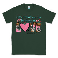 Sports Green let all that you do be done in love Classic Tee - OliviaCreatesArt