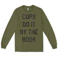 Army Green cops do it by the book 1988, halloween Long Sleeve Tee - DesigneFamous