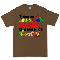 Cacao Being an au some teacher is a work of the heart Premium Tee - FaDigitalArtStudio