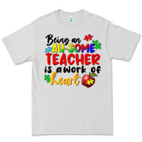 Dove Grey Being an au some teacher is a work of the heart Premium Tee - FaDigitalArtStudio