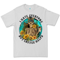 I Hate Everyone But Coffee Helps Premium Tee | Teevron