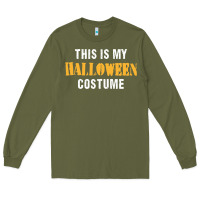 Army Green this is my halloween costume Long Sleeve Tee - DesigneFamous