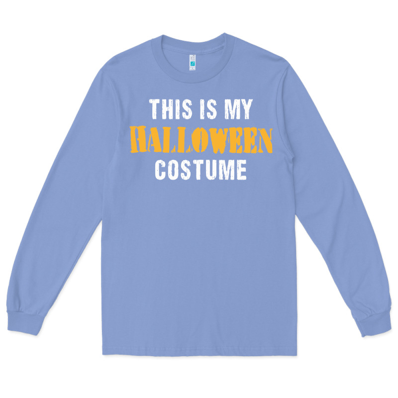 This Is My Halloween Costume Long Sleeve Tee by DesigneFamous | Teevron