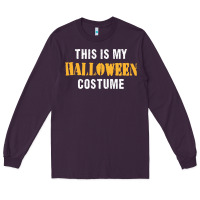 Plum this is my halloween costume Long Sleeve Tee - DesigneFamous
