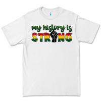 White My history is strong Premium Tee - FaDigitalArtStudio