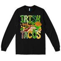 Black Irish i Had Tacos Long Sleeve Tee - CowhideDigitalArt