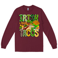 Burgundy Irish i Had Tacos Long Sleeve Tee - CowhideDigitalArt