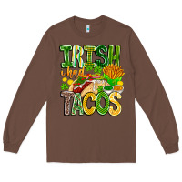 Chestnut Irish i Had Tacos Long Sleeve Tee - CowhideDigitalArt