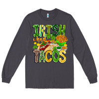 Smoke Irish i Had Tacos Long Sleeve Tee - CowhideDigitalArt
