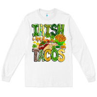 White Irish i Had Tacos Long Sleeve Tee - CowhideDigitalArt