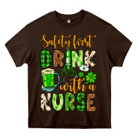 Chocolate Brown St. Patrick's Safety first drink with a Nurse Heavy Core Tee - OliviaCreatesArt