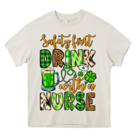 Cream St. Patrick's Safety first drink with a Nurse Heavy Core Tee - OliviaCreatesArt