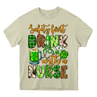 Mossy St. Patrick's Safety first drink with a Nurse Heavy Core Tee - OliviaCreatesArt
