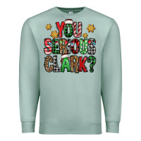 Seafoam you serious clark Christmas vacation Premium Sweatshirt - Jasminsmagicworld