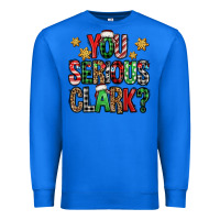 True Royal you serious clark Christmas vacation Premium Sweatshirt - Jasminsmagicworld