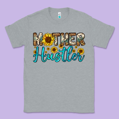 Mother Hustler Classic Tee Designed By Oliviacreatesart