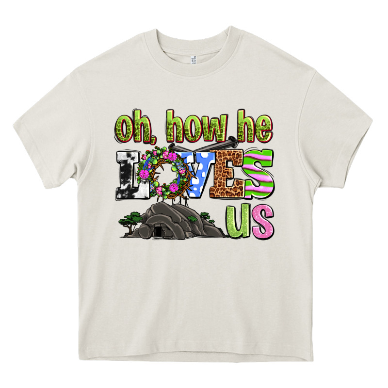 Easter Day Oh He Loves Us Heavy Core Tee by OliviaCreatesArt | Teevron