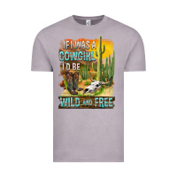 Vintage Zinc If Was A Cowgirl I'd Be Wild And Free Vintage Tee - FaDigitalArtStudio