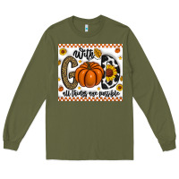 Army Green With God All Things Are Possible Long Sleeve Tee - CowhideDigitalArt