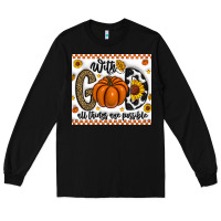 Black With God All Things Are Possible Long Sleeve Tee - CowhideDigitalArt