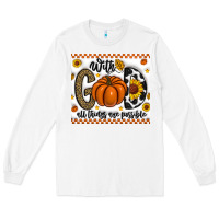White With God All Things Are Possible Long Sleeve Tee - CowhideDigitalArt