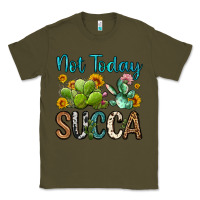Army Green not today succa Classic Tee - OliviaCreatesArt