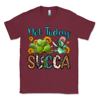 Burgundy not today succa Classic Tee - OliviaCreatesArt