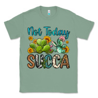 Sage not today succa Classic Tee - OliviaCreatesArt