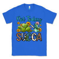 True Royal not today succa Classic Tee - OliviaCreatesArt