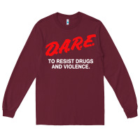 Burgundy d a r e anti drugs Long Sleeve Tee - DesigneFamous