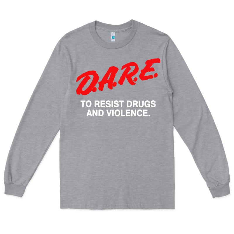 D A R E Anti Drugs Long Sleeve Tee by DesigneFamous | Teevron