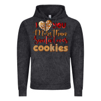 Vintage Black i love you more than santa loves cookies Vintage Hoodie - LillyAllenDesigns