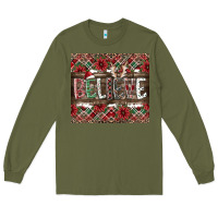 Army Green Believe Long Sleeve Tee - CowhideDigitalArt