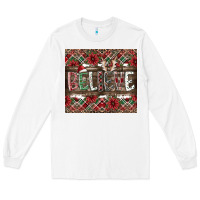 White Believe Long Sleeve Tee - CowhideDigitalArt