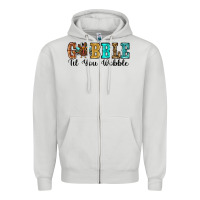 Dove Grey gobble til you wobble thanksgiving turkey Zipper Hoodie - RanaPortraitStore