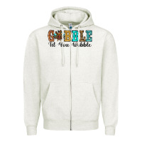 Oatmeal Heather gobble til you wobble thanksgiving turkey Zipper Hoodie - RanaPortraitStore
