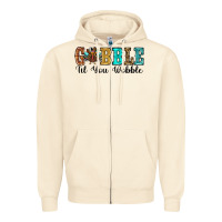 Sandshell gobble til you wobble thanksgiving turkey Zipper Hoodie - RanaPortraitStore