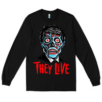 Black they live Long Sleeve Tee - DesigneFamous