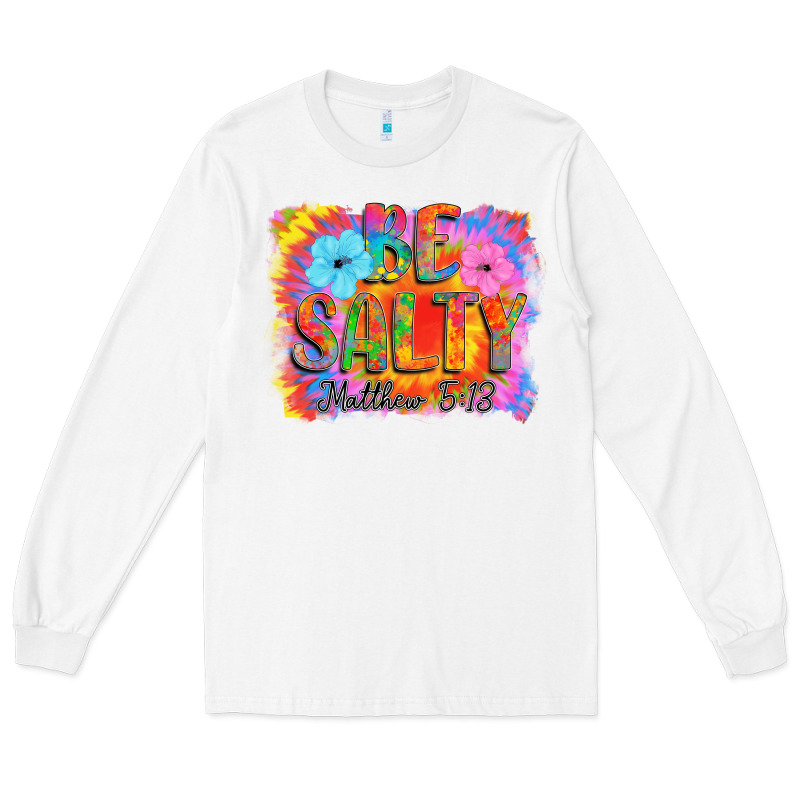 Be Salty Long Sleeve Tee by CowhideDigitalArt | Teevron