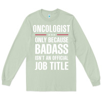 Matcha oncologist because badass isn't a job title cool gift Long Sleeve Tee - DesigneFamous