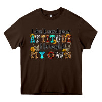 Chocolate Brown i don't need your attitude i brought my own olivia Heavy Core Tee - OliviaCreatesArt
