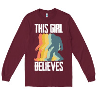 Burgundy bigfoot t  shirt bigfoot   this girl believes t  shirt Long Sleeve Tee - DesigneFamous