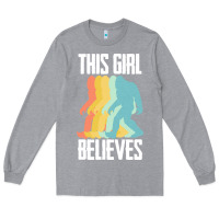 Heather Grey bigfoot t  shirt bigfoot   this girl believes t  shirt Long Sleeve Tee - DesigneFamous